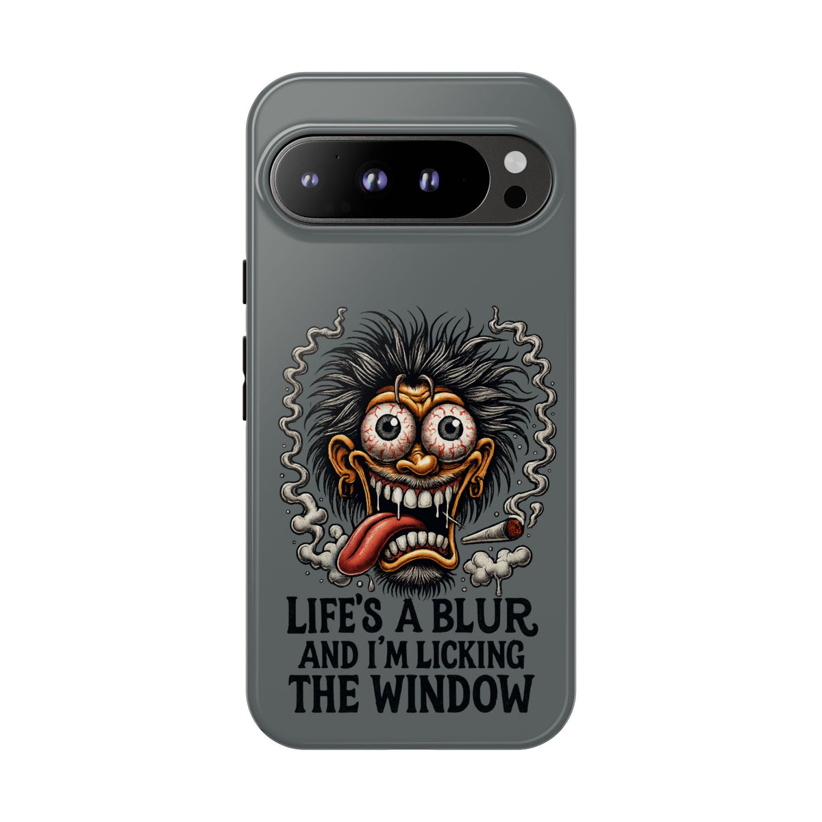 Phone Case — 'Life's a Blur and I'm Licking the Window' Funky Monster Graphic