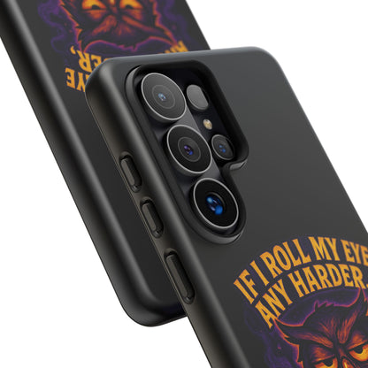Phone Case — 'If I Roll My Eye Any Harder I'll Take Flight' Owl Graphic