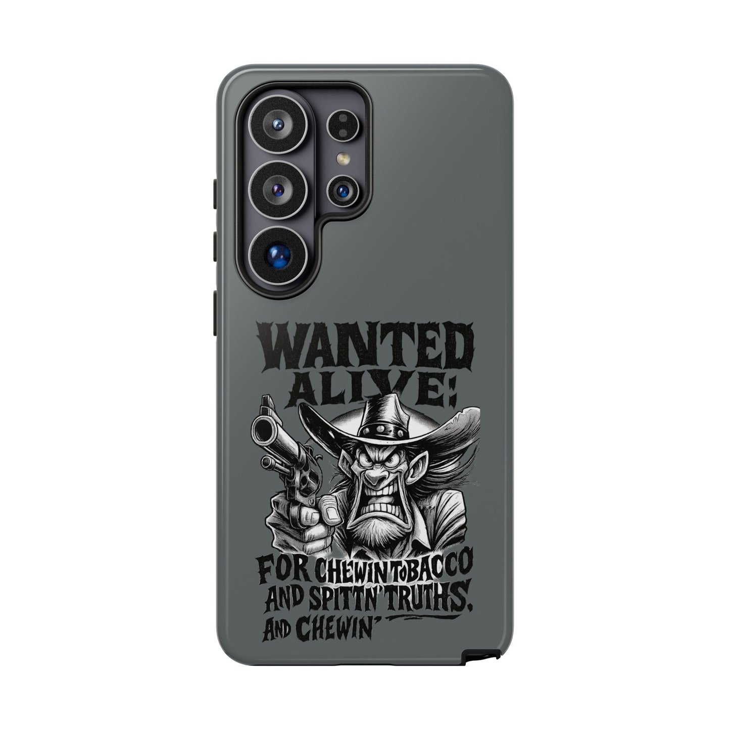 Phone Case — "Wanted Alive!" Cowboy Chewin' Tobacco Graphic