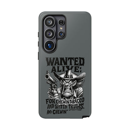 Phone Case — "Wanted Alive!" Cowboy Chewin' Tobacco Graphic