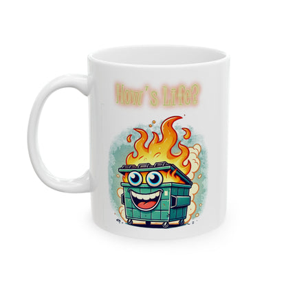 How's Life? Dumpster Fire Mug
