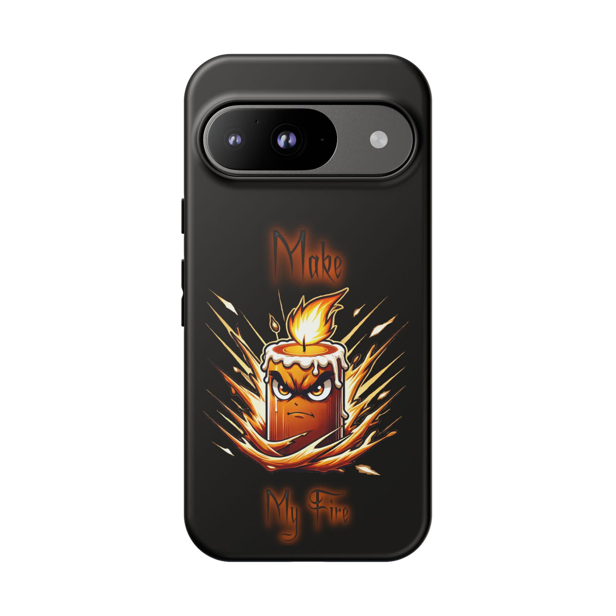 Tough Phone Case — "Make My Fire" Angry Candle Protective Cover