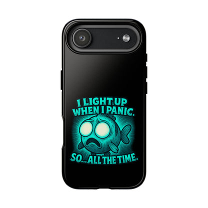 Phone Case — "I Light Up When I Panic" Glow Fish Anxiety Phone Case
