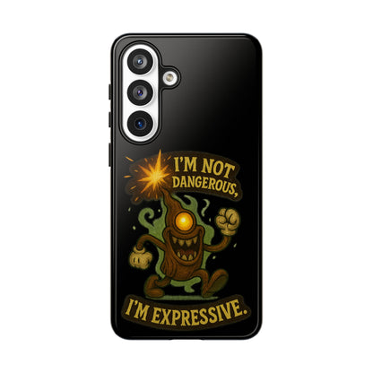 Phone Case — “I’m Not Dangerous, I’m Expressive” Monster Protective Case
