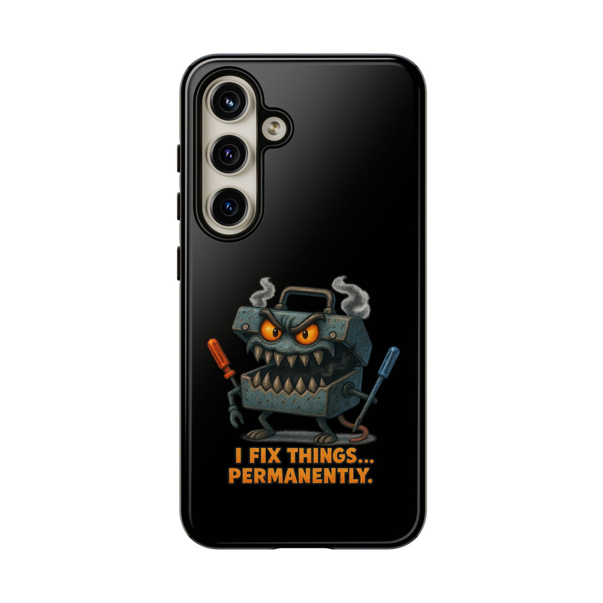 Phone Case — 'I Fix Things... Permanently' Mechanic Tool Monster Protective Case
