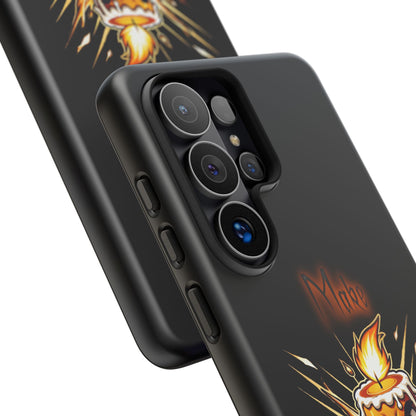 Tough Phone Case — "Make My Fire" Angry Candle Protective Cover