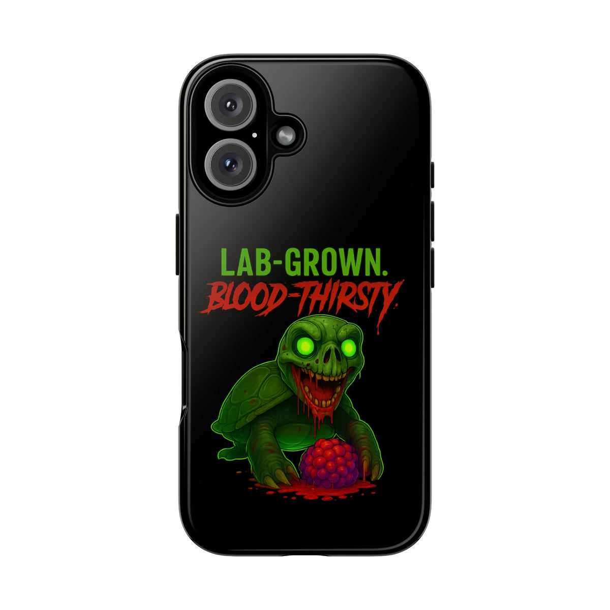 Phone Case — “Lab-Grown. Blood-Thirsty!” Green Monster Horror Design