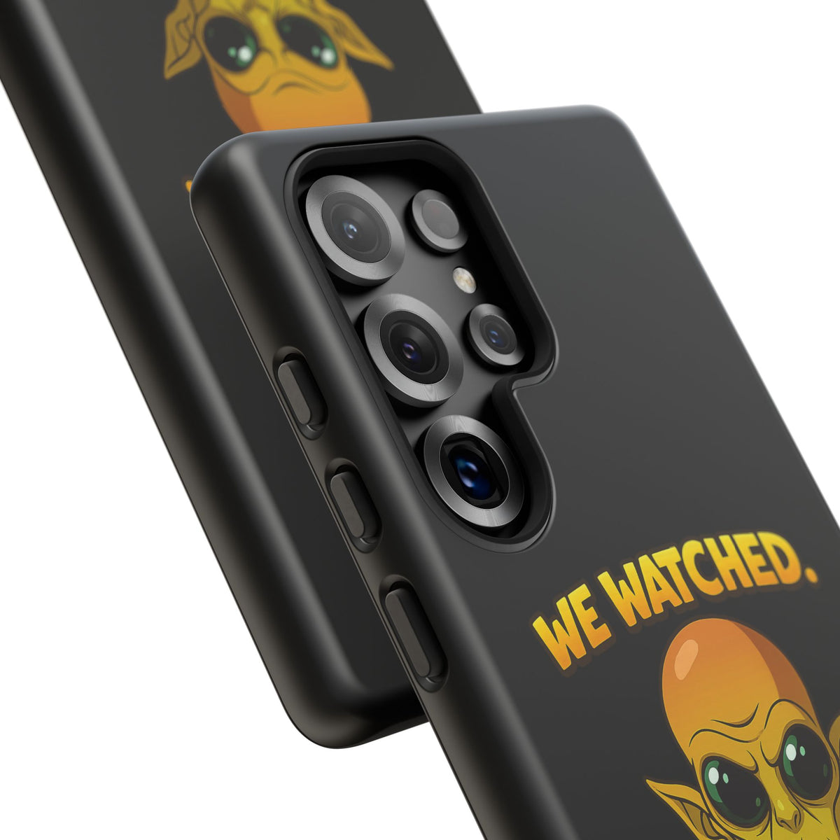 Phone Case — Funny Alien Design: "We Watched. We Judged. We Left Yelp Reviews."