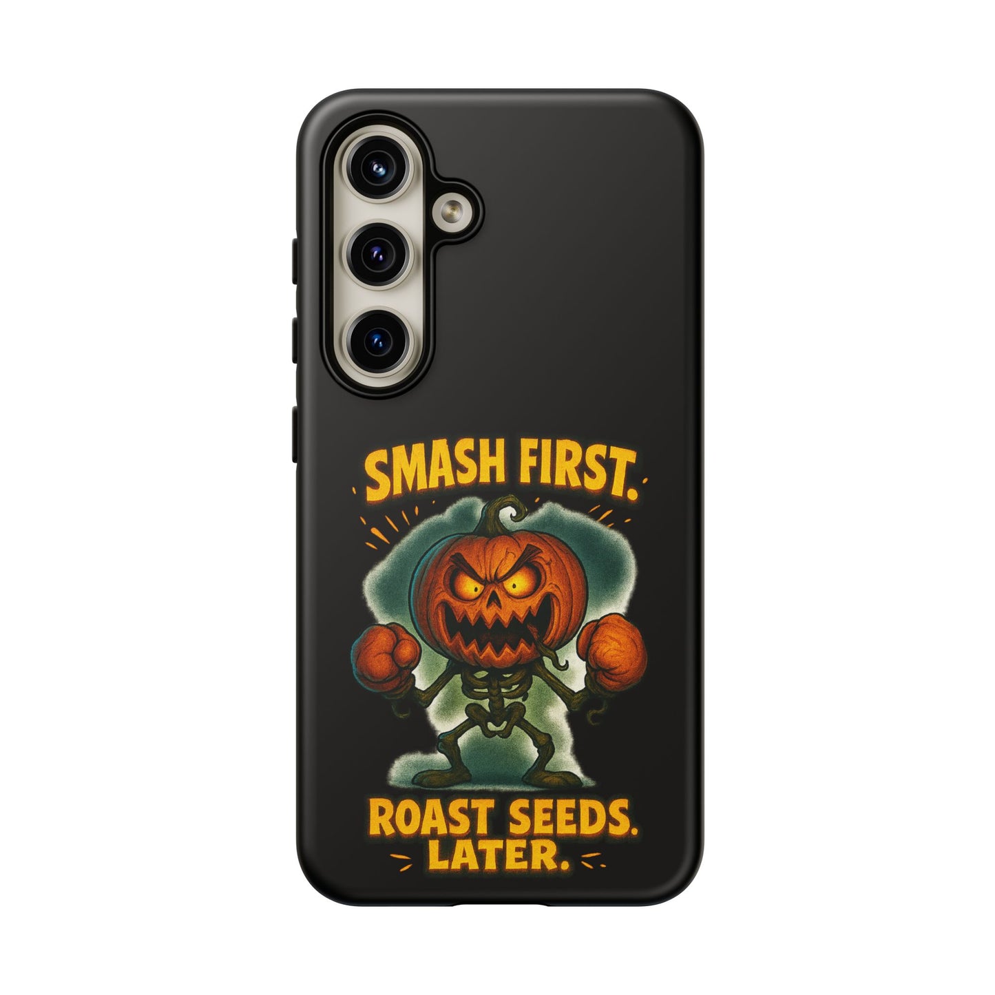 Phone Case — 'Smash First, Roast Seeds Later' Halloween Pumpkin Design