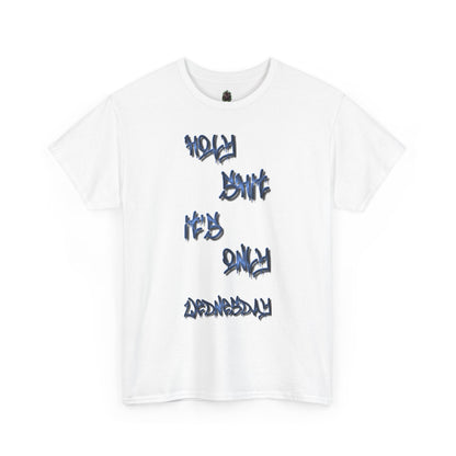 "Holy Sh*t, It's Only Wednesday" Funny T-Shirt