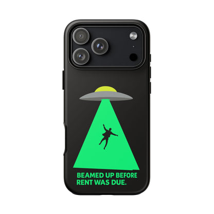 Phone Case — 'Beamed Up Before Rent Was Due' Alien Abduction Design