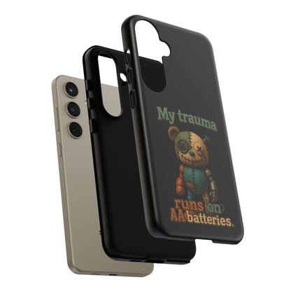 Phone Case — 'My Trauma Runs on AA Batteries' Creepy Voodoo Teddy Protective Cover
