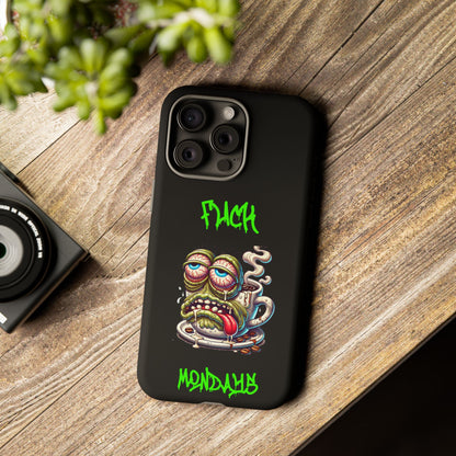 Phone Case — "F*** Monday" Grotesque Coffee Monster Shock Art