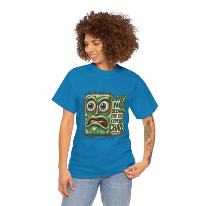 Maxipad Chaos – I Was Not Designed for This Level of Chaos T-Shirt