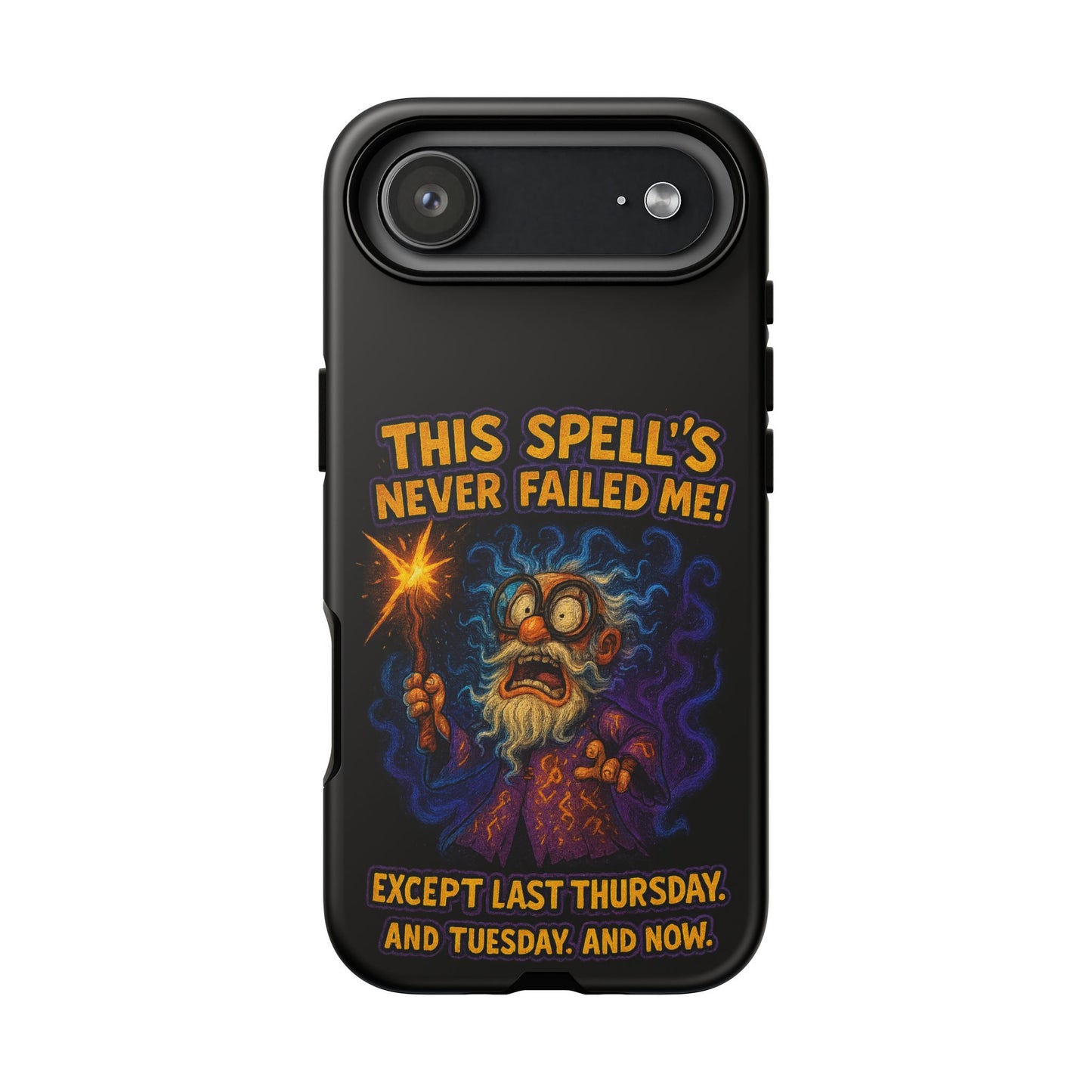 Wizard Phone Case — "This Spell's Never Failed Me!" Funny Magic Protective iPhone Cover