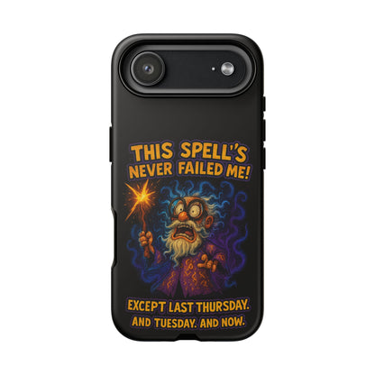 Wizard Phone Case — "This Spell's Never Failed Me!" Funny Magic Protective iPhone Cover