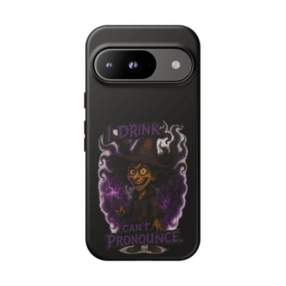 Phone Case — Witch Illustration "I Drink, Can't Pronounce" Protective Cover