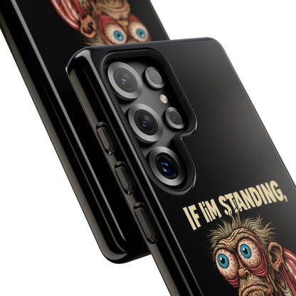 If I’m Standing It’s Against My Will — Funny Sleepy Monster Phone Case