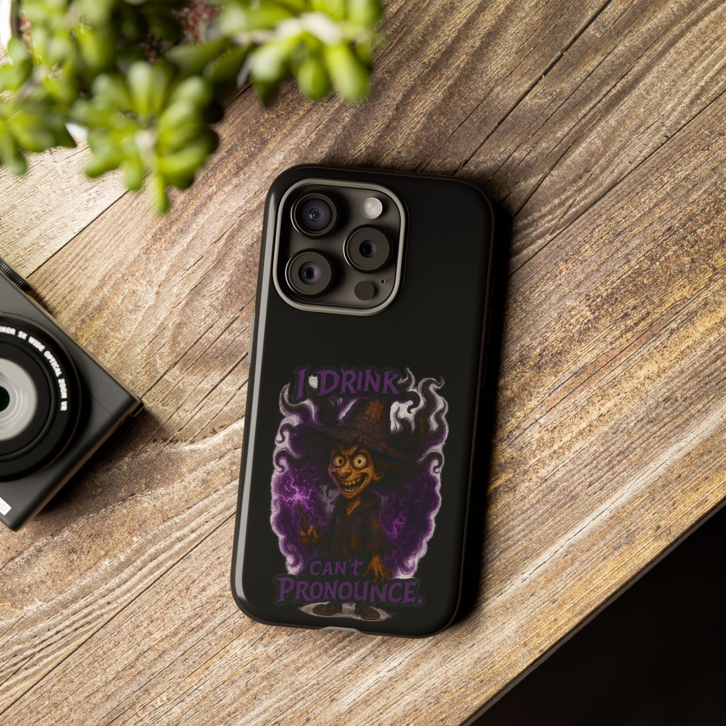 Phone Case — Witch Illustration "I Drink, Can't Pronounce" Protective Cover