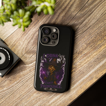 Phone Case — Witch Illustration "I Drink, Can't Pronounce" Protective Cover