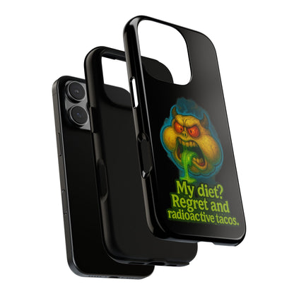My Diet? Regret & Radioactive Tacos Phone Case — Funny Retro Monster Protective Cover