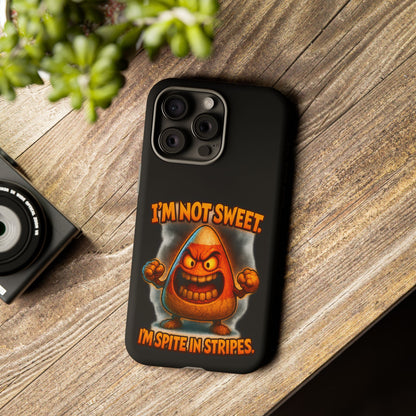 Phone Case — "I'm Not Sweet, I'm Spite in Stripes" Candy Monster Design