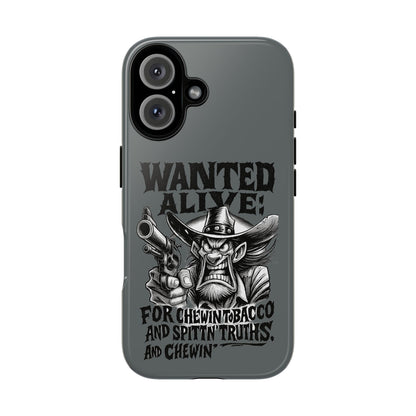 Phone Case — "Wanted Alive!" Cowboy Chewin' Tobacco Graphic