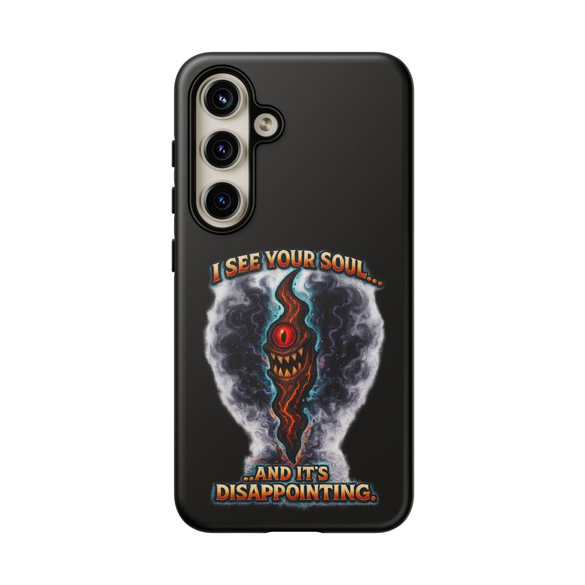 Phone Case — "I See Your Soul and It’s Disappointing" Dark Horror Graphic