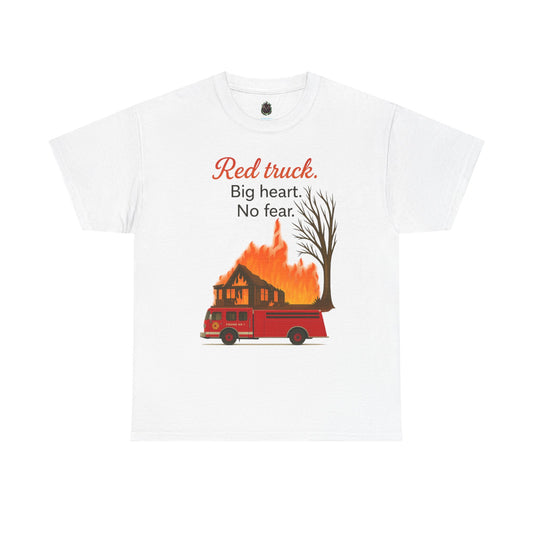 Red Truck. Big Heart. No Fear. – Firefighter Tribute Tee