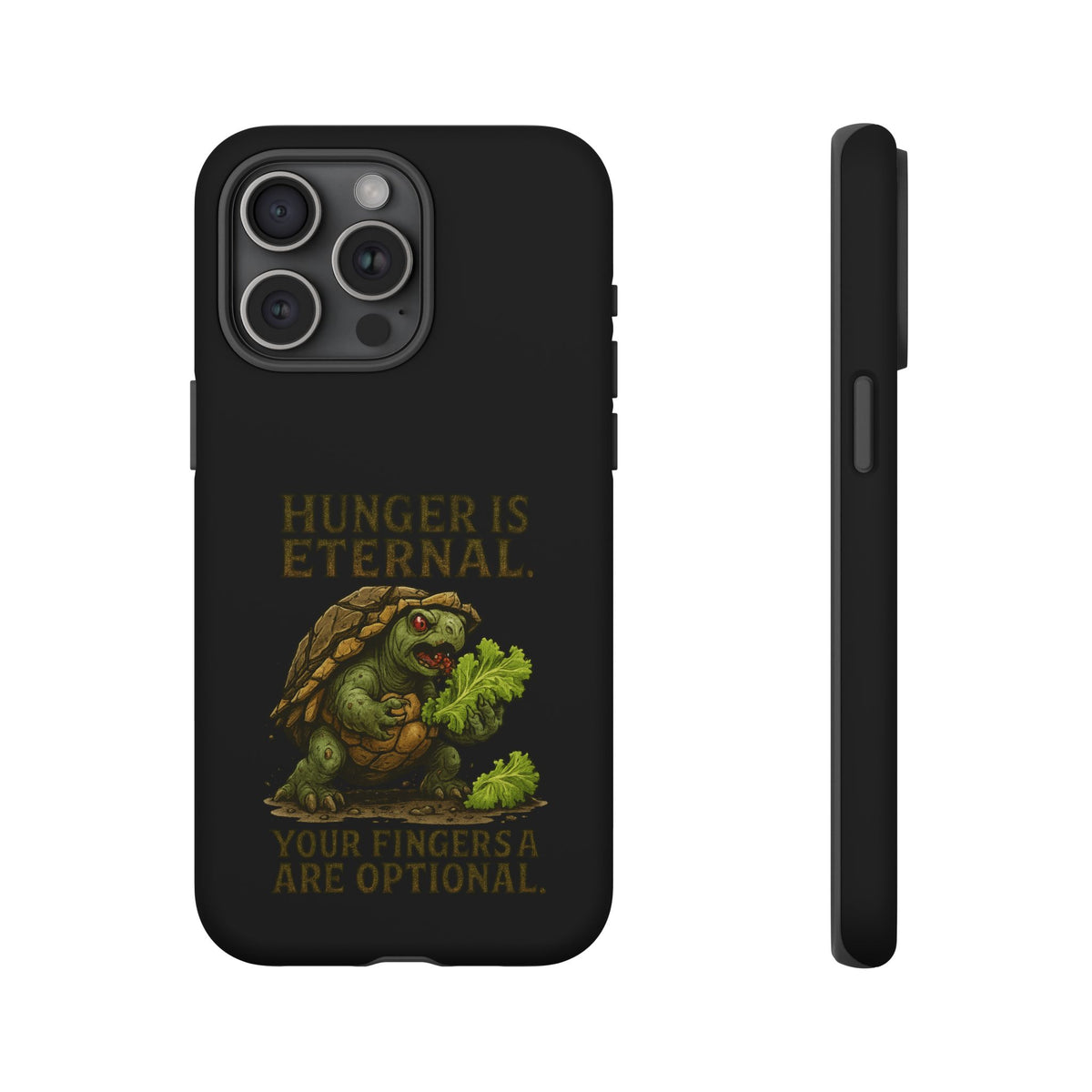 Phone Case — "Hunger Is Eternal, Your Fingers Are Optional" Turtle Monster Design
