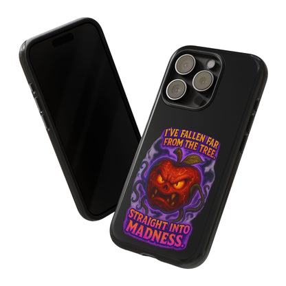 Phone Case — 'I've Fallen Far From the Tree, Straight Into Madness' Pumpkin Horror Design