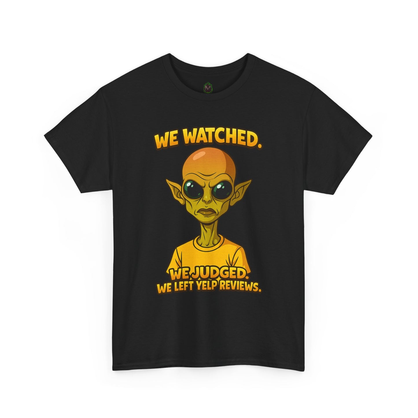 Alien Reviewer Graphic Tee — "We Watched, We Judged, We Left Yelp Reviews"