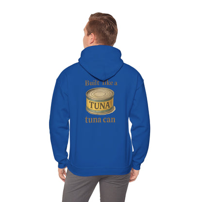 Tuna Can Hoodie — "Built Like a Tuna Can" Vintage Graphic Sweatshirt