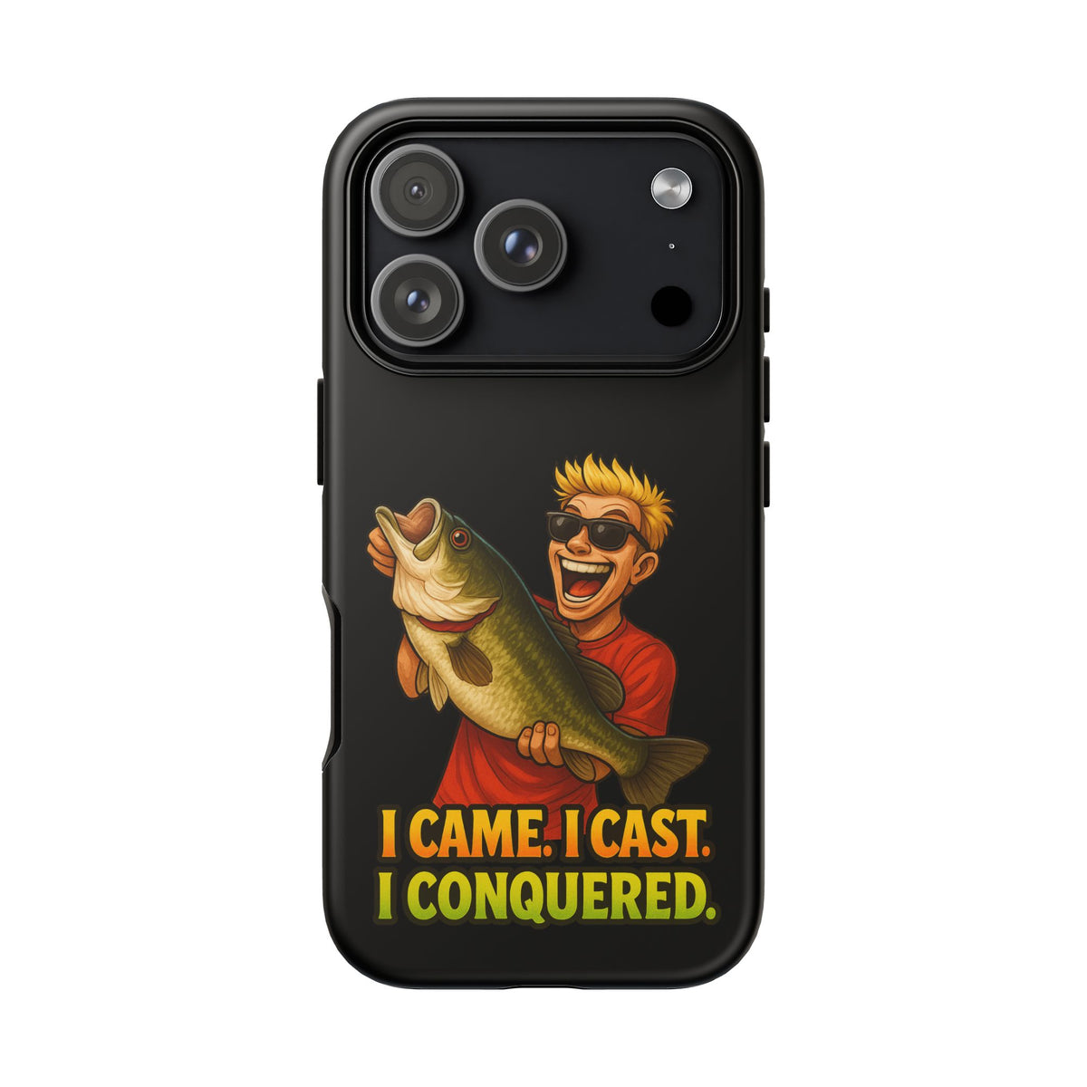 Fishing Phone Case — "I Came. I Cast. I Conquered." Graphic Bass Design