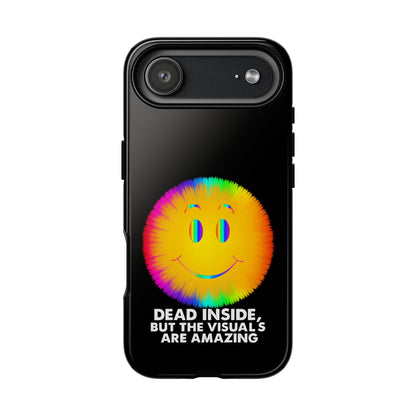 Phone Case — 'Dead Inside, But the Visuals Are Amazing' Rainbow Smiley