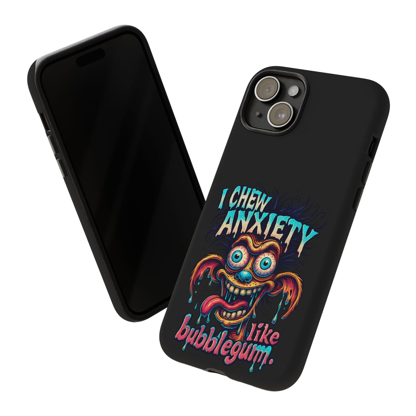 Phone Case — "I Chew Anxiety Like Bubblegum" Retro Monster Design