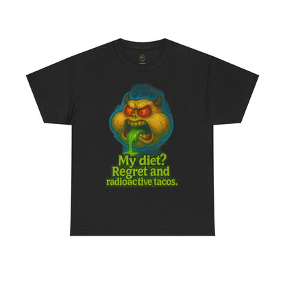 My Diet? Regret and Radioactive Tacos T-Shirt | Mutant Taco Graphic