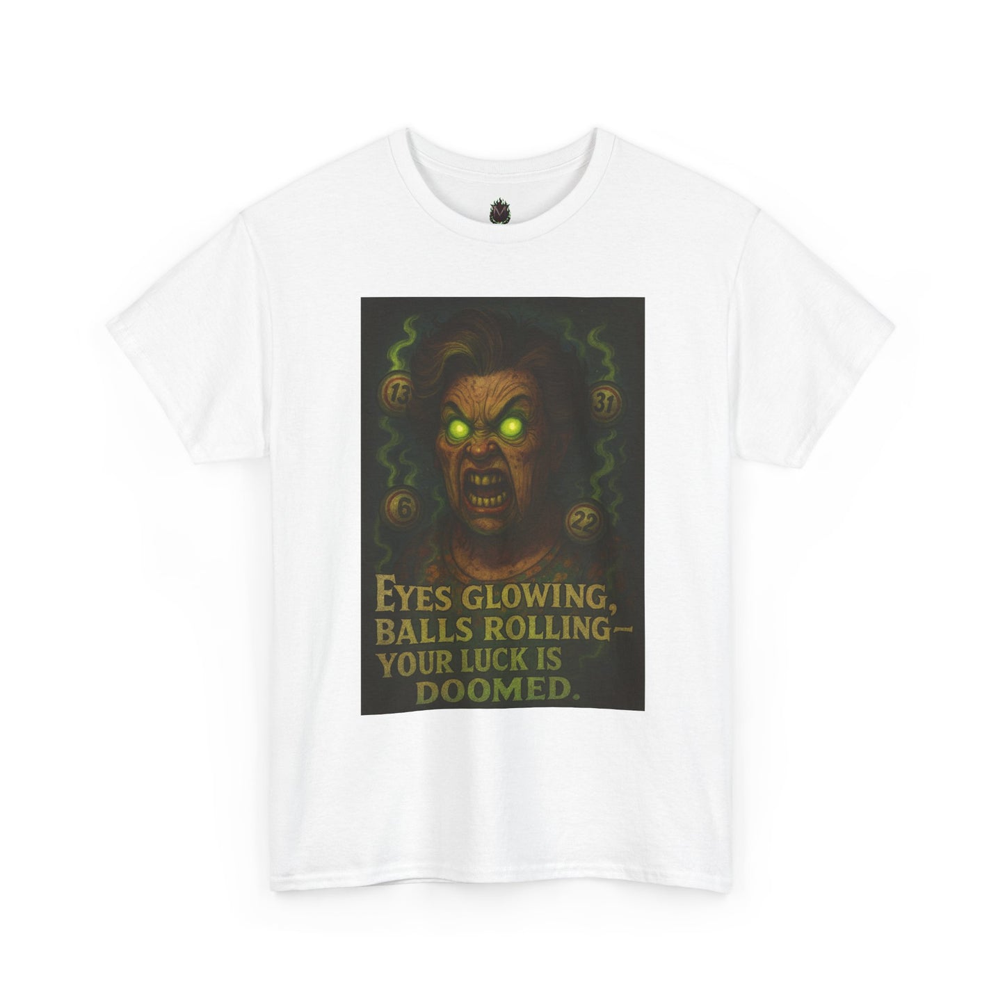 T-Shirt — 'Eyes Glowing, Balls Rolling — Your Luck Is Doomed' Horror Graphic Tee