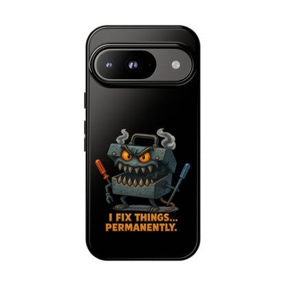 Phone Case — 'I Fix Things... Permanently' Mechanic Tool Monster Protective Case