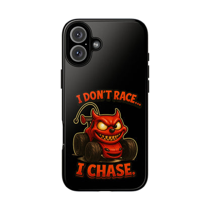 I Don't Race I Chase Phone Case — Cartoon Demon Hot Rod Design