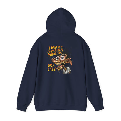 Hoodie — “I Make Conspiracy Theorist Look Lazy” Graphic Hooded Sweatshirt