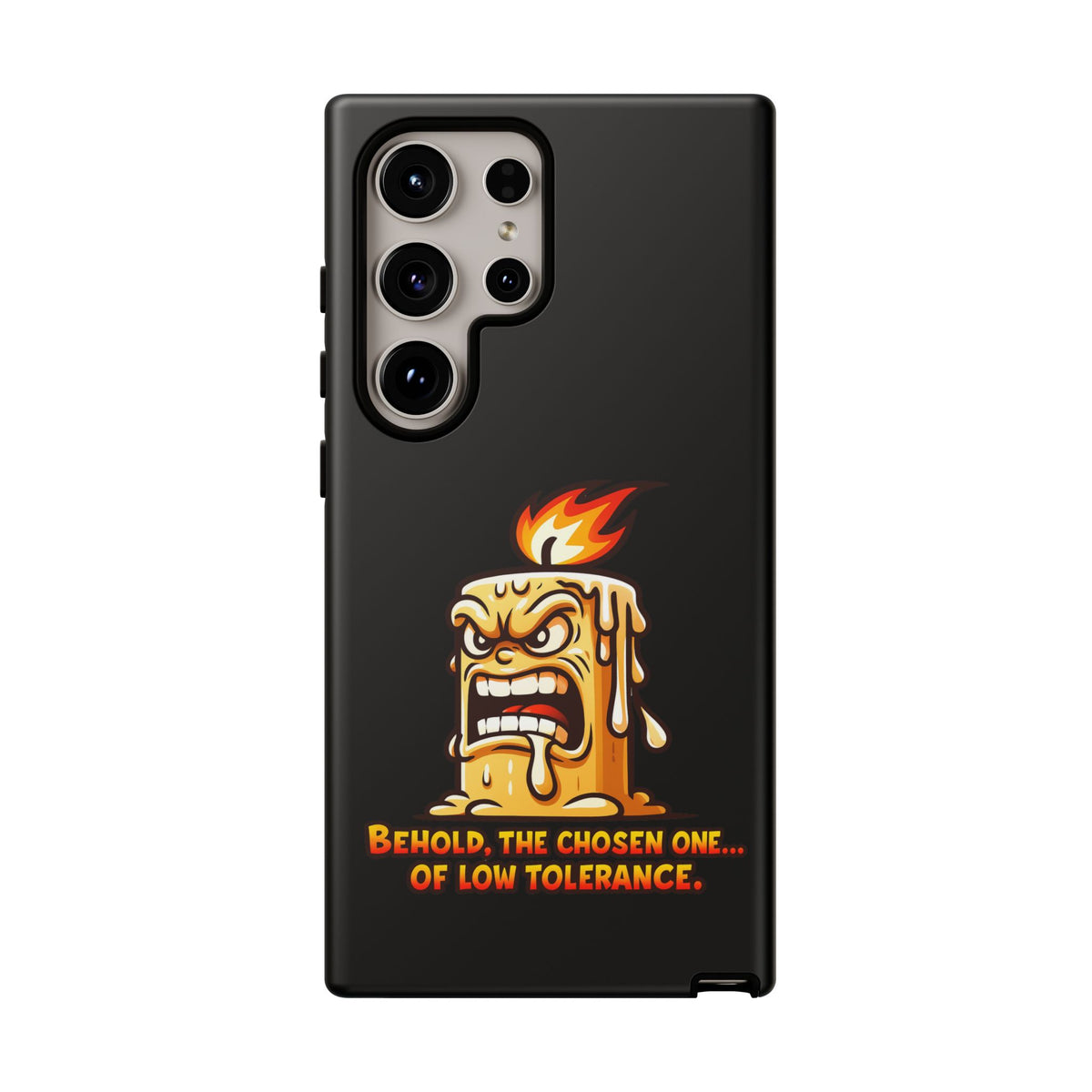 Phone Case — Angry Flaming Candle “Behold, the Chosen One… of Low Tolerance”