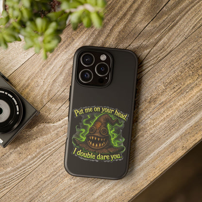 Phone Case — 'Put Me On Your Head, I Double Dare You' Witch Hat Horror Design