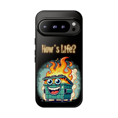 How's Life? Flaming Dumpster Phone Case