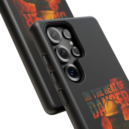 Firefighter Phone Case — "In the Heat of Danger We Hold the Line" Tough Protective Case
