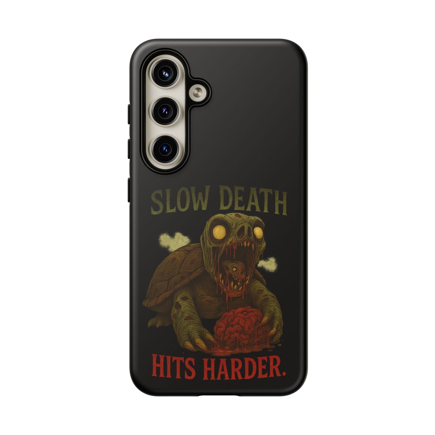 Tough Cases – "Slow Death Hits Harder" Horror Phone Case