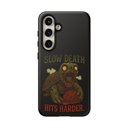 Tough Cases – "Slow Death Hits Harder" Horror Phone Case