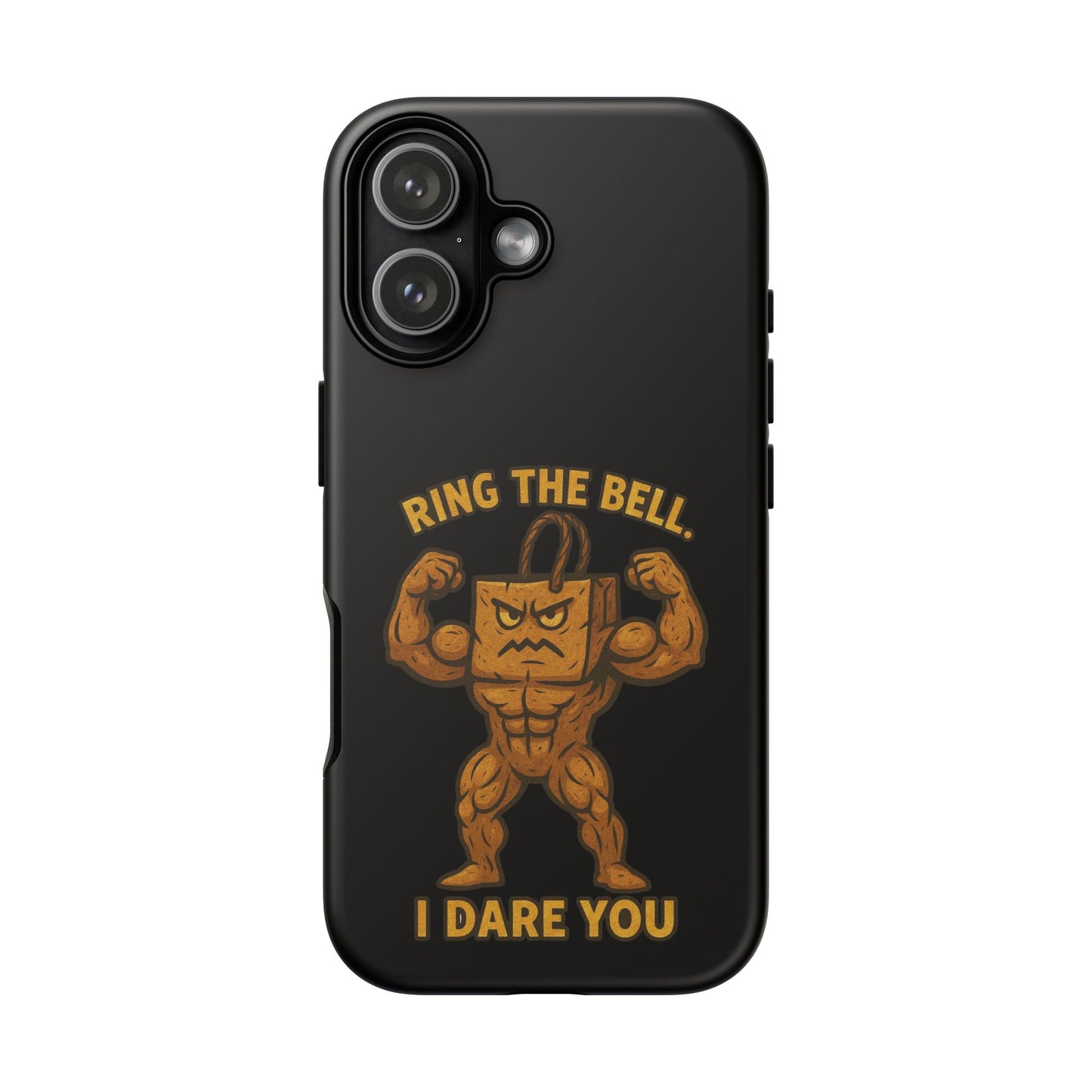 Phone Case — "Ring the Bell I Dare You" Tough Gym Mascot