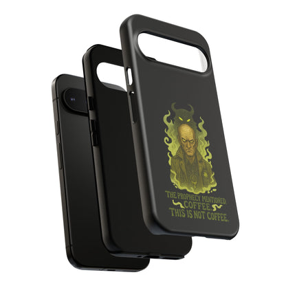 Phone Case — “The Prophecy Mentioned: Coffee This Is Not Coffee” Gothic Horror Design
