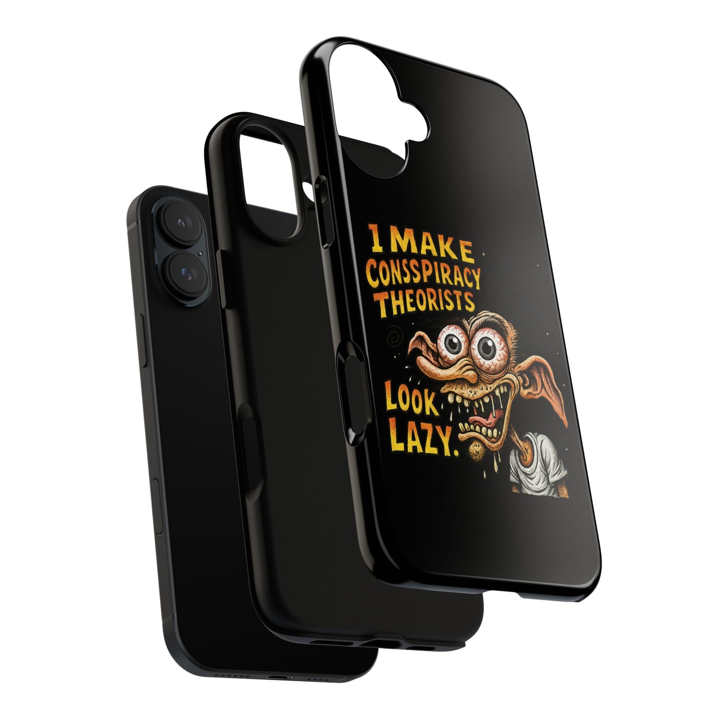 Phone Case — "I Make Conspiracy Theorists Look Lazy" Funny Retro Monster Design